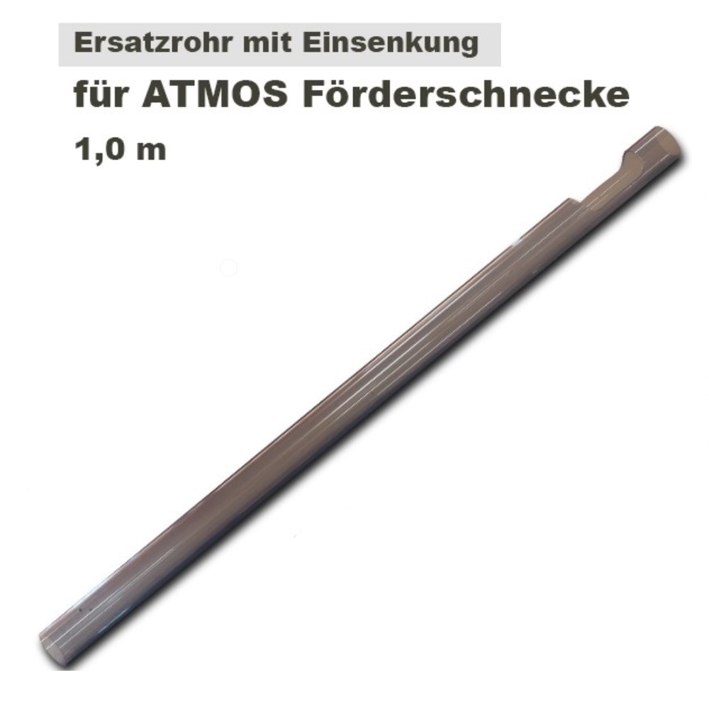 Atmos Ersatzrohr mit Einsenkung für Förderschnecke 1,0m Pelletbrenner A25 A25GSP